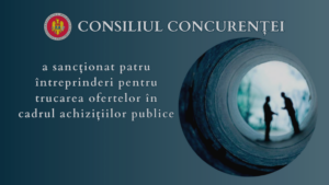 Consiliul Concurenței aplică amenzi de 4,7 milioane de lei pentru trucarea ofertelor