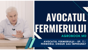AVOCATUL FERMIERULUI – EP. 7 | Fermierul singur sau împreună?